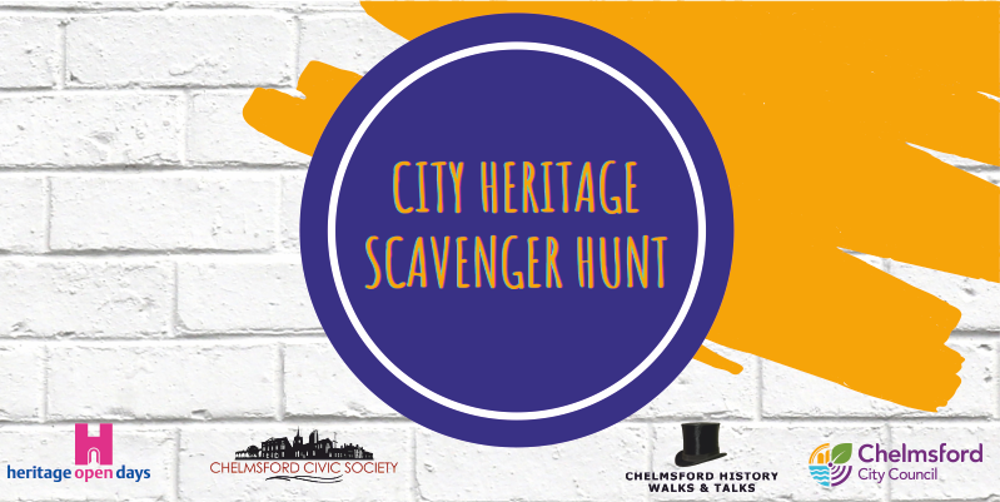 City Heritage Scavenger Hunt (supported by Heritage Open Days, Chelmsford Civic Society, Chelmsford History Walks and Talks and Chelmsford City Council)